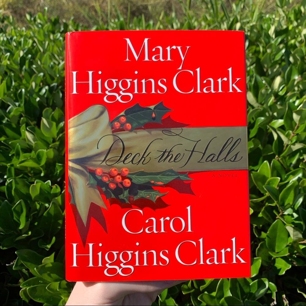 Deck The Halls A Novel By Carol & Mary Higgins Clark Hardback Holiday Book